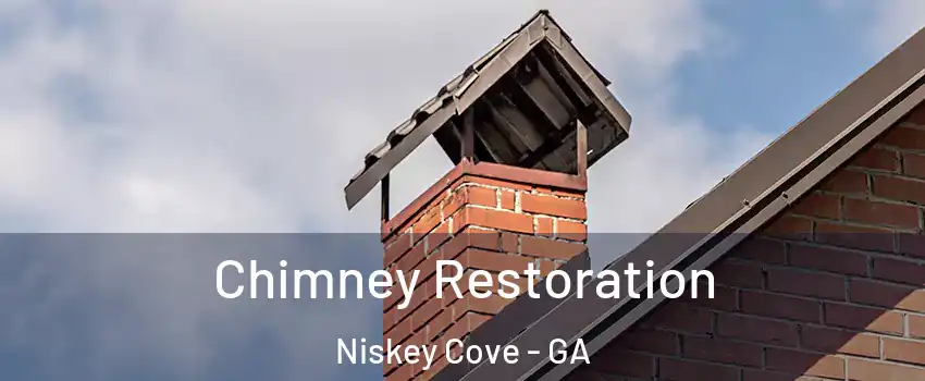 Chimney Restoration Niskey Cove - GA