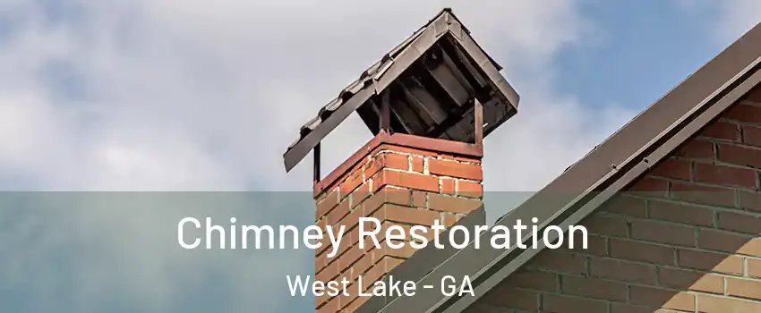 Chimney Restoration West Lake - GA