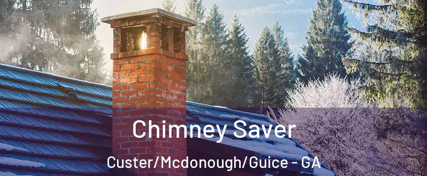 Chimney Saver Custer/Mcdonough/Guice - GA