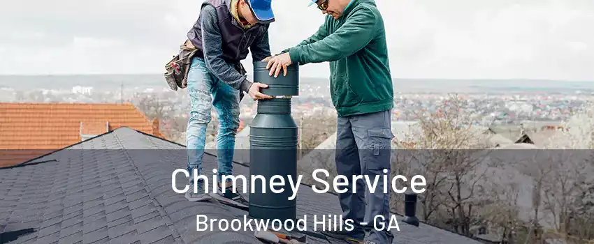Chimney Service Brookwood Hills - GA