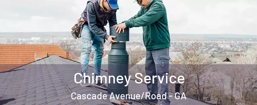 Chimney Service Cascade Avenue/Road - GA