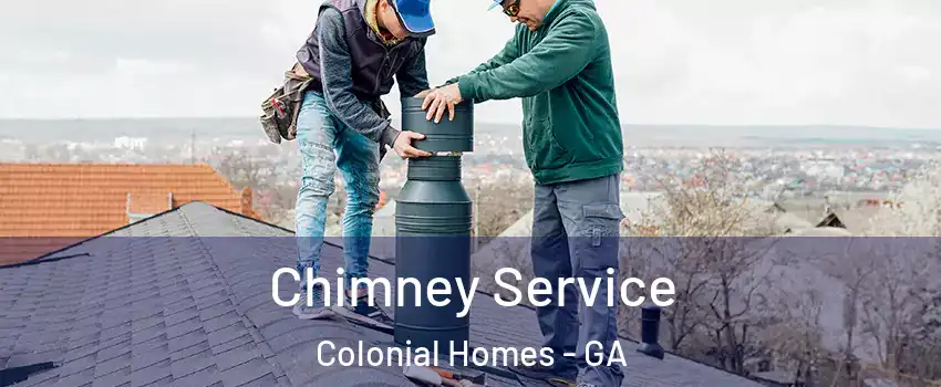 Chimney Service Colonial Homes - GA