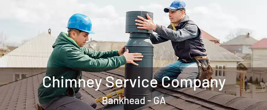 Chimney Service Company Bankhead - GA