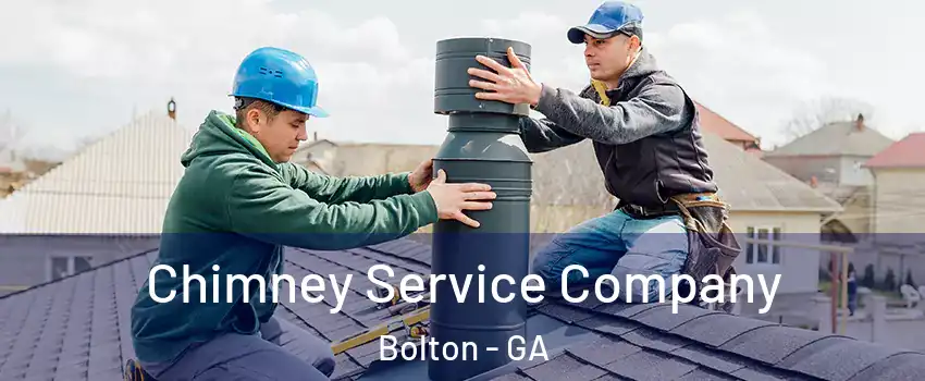 Chimney Service Company Bolton - GA