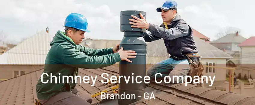 Chimney Service Company Brandon - GA