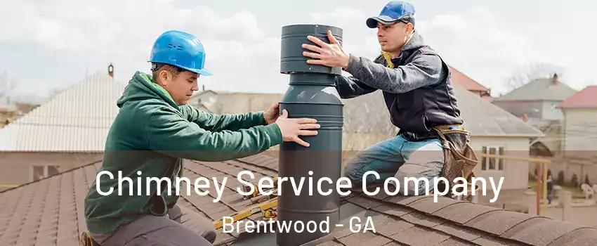 Chimney Service Company Brentwood - GA