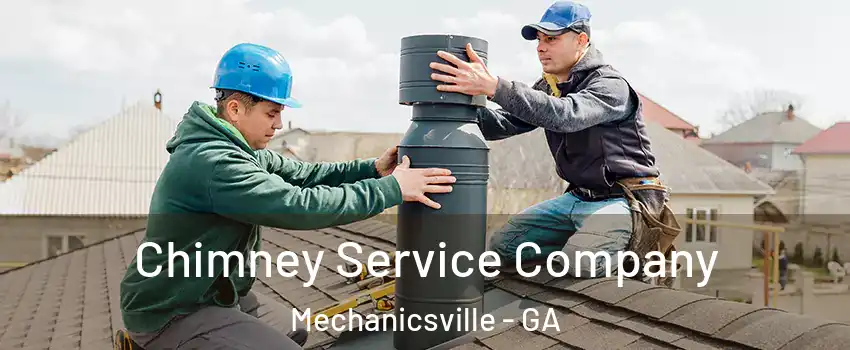 Chimney Service Company Mechanicsville - GA