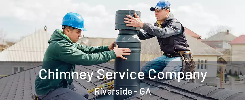 Chimney Service Company Riverside - GA