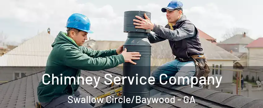 Chimney Service Company Swallow Circle/Baywood - GA