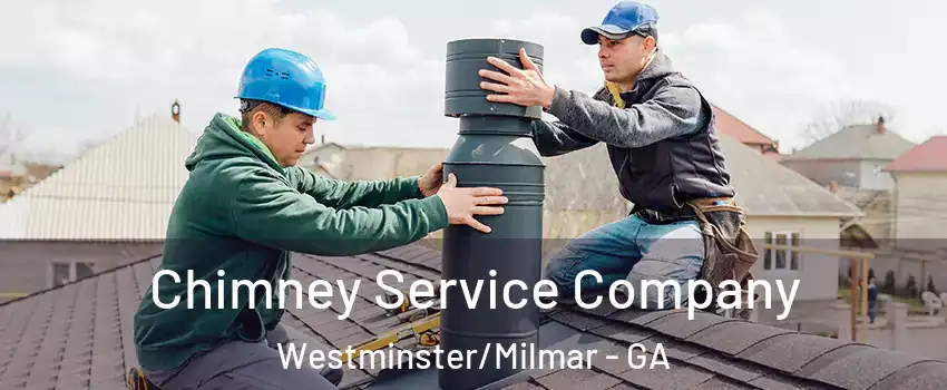 Chimney Service Company Westminster/Milmar - GA