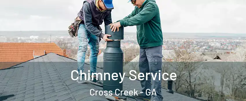 Chimney Service Cross Creek - GA
