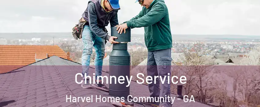 Chimney Service Harvel Homes Community - GA