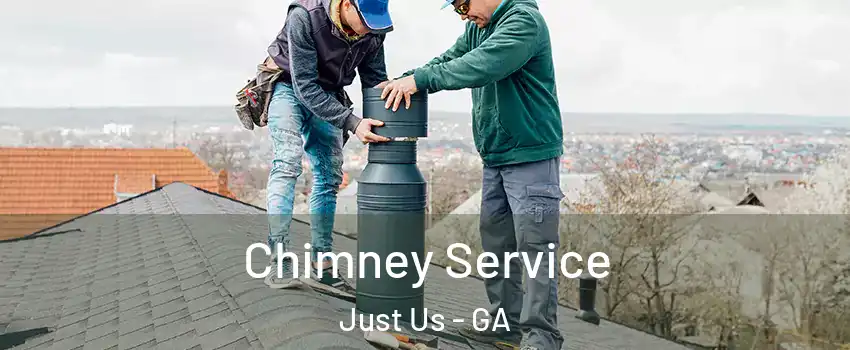 Chimney Service Just Us - GA