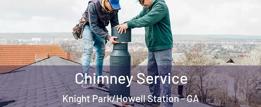 Chimney Service Knight Park/Howell Station - GA