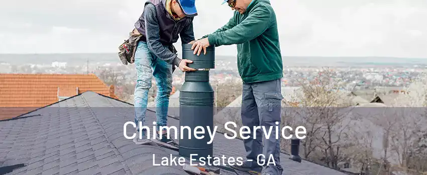 Chimney Service Lake Estates - GA
