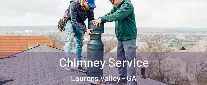 Chimney Service Laurens Valley - GA