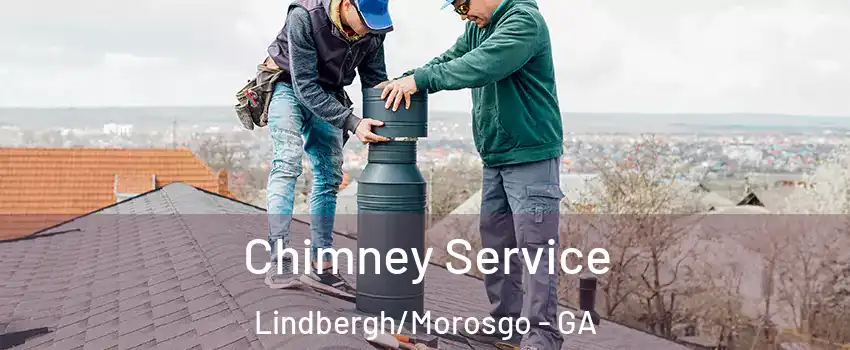 Chimney Service Lindbergh/Morosgo - GA