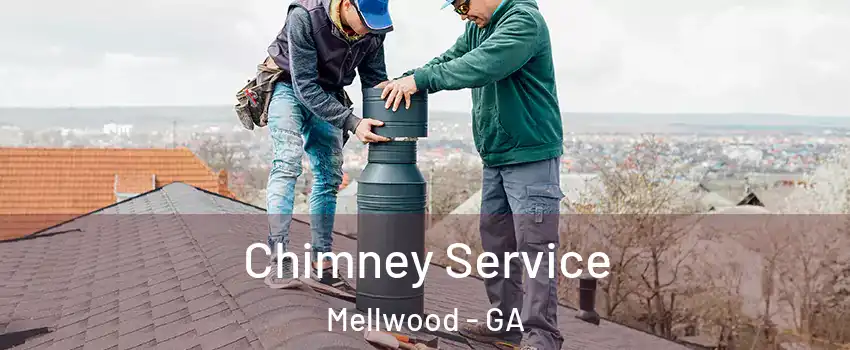 Chimney Service Mellwood - GA