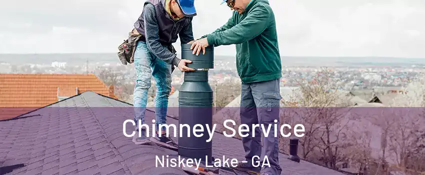 Chimney Service Niskey Lake - GA