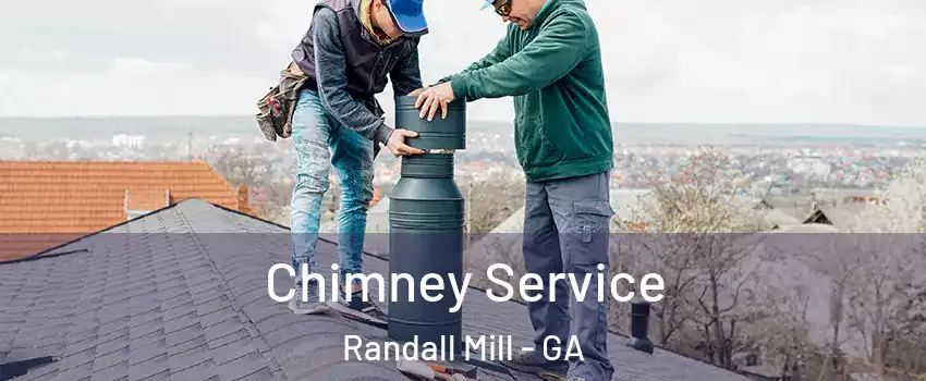 Chimney Service Randall Mill - GA