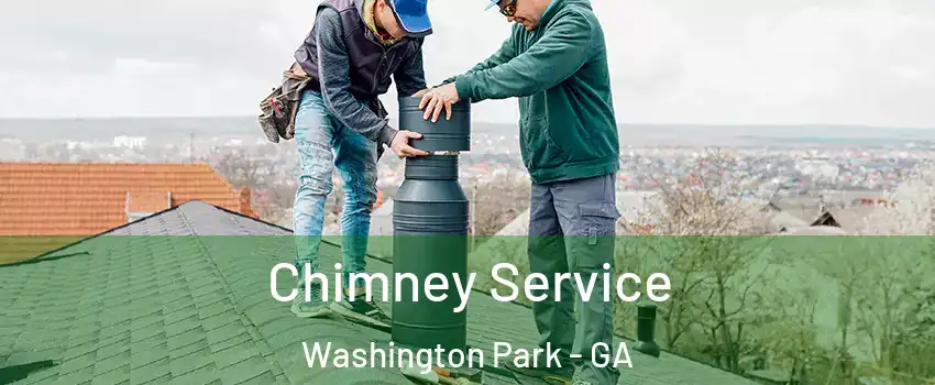 Chimney Service Washington Park - GA