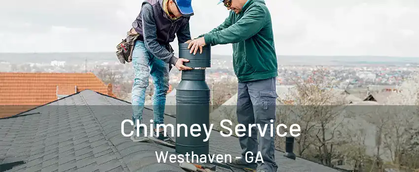 Chimney Service Westhaven - GA