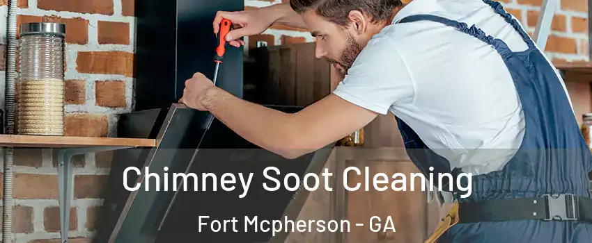 Chimney Soot Cleaning Fort Mcpherson - GA