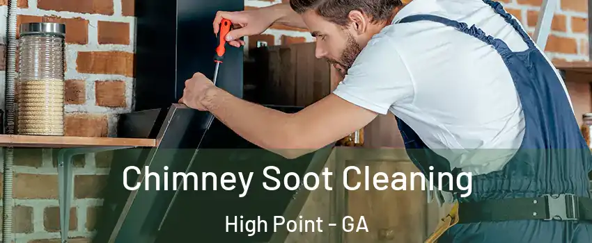Chimney Soot Cleaning High Point - GA