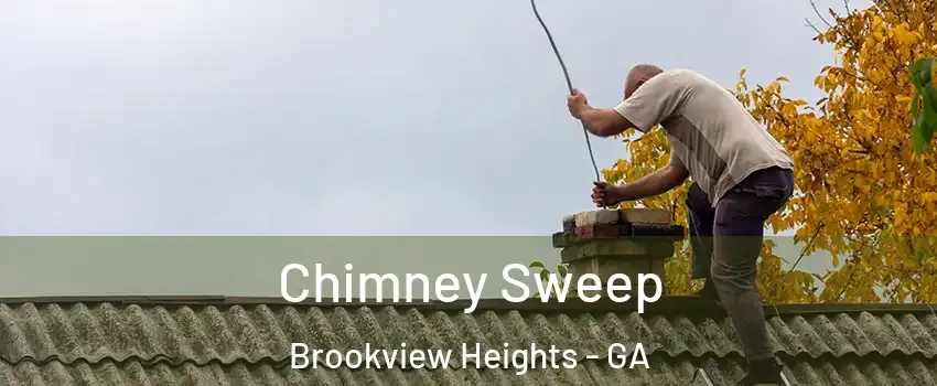 Chimney Sweep Brookview Heights - GA