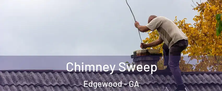 Chimney Sweep Edgewood - GA