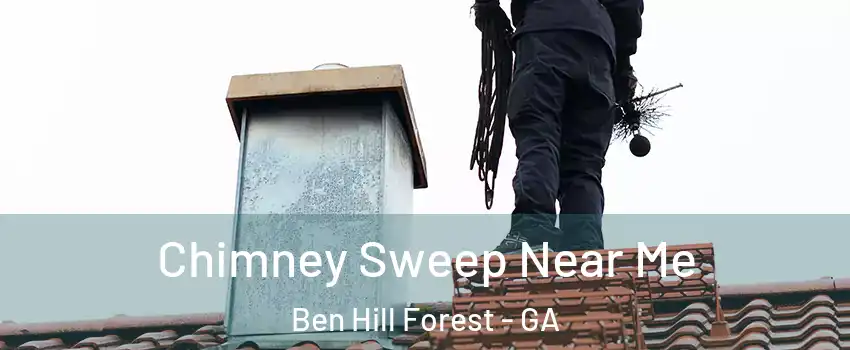 Chimney Sweep Near Me Ben Hill Forest - GA