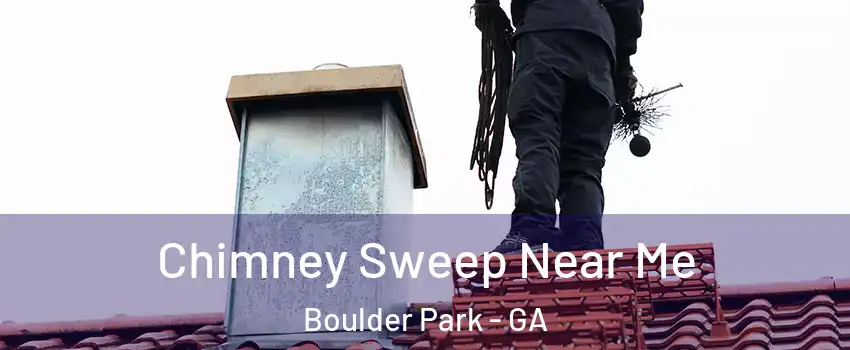 Chimney Sweep Near Me Boulder Park - GA
