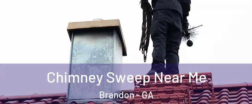 Chimney Sweep Near Me Brandon - GA