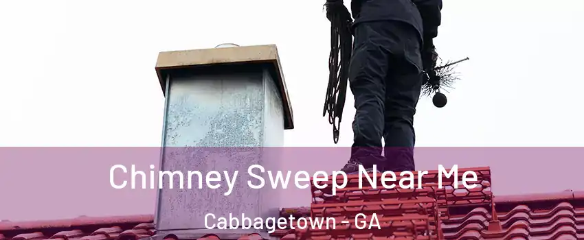 Chimney Sweep Near Me Cabbagetown - GA