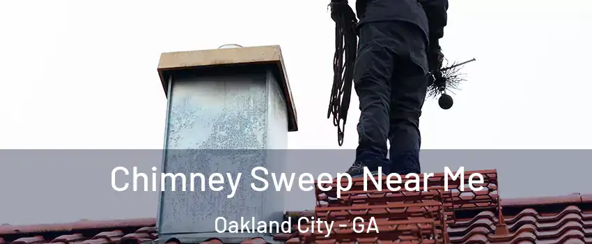 Chimney Sweep Near Me Oakland City - GA