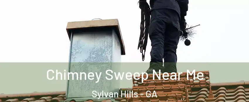 Chimney Sweep Near Me Sylvan Hills - GA