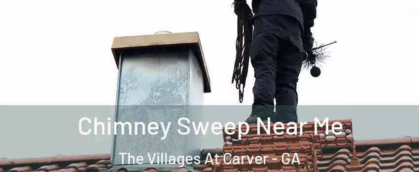 Chimney Sweep Near Me The Villages At Carver - GA