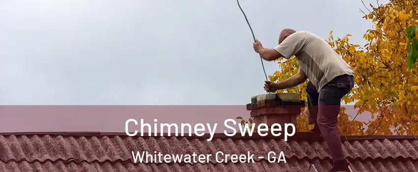 Chimney Sweep Whitewater Creek - GA