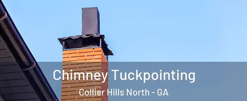 Chimney Tuckpointing Collier Hills North - GA