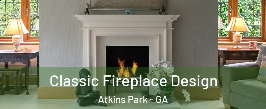 Classic Fireplace Design Atkins Park - GA