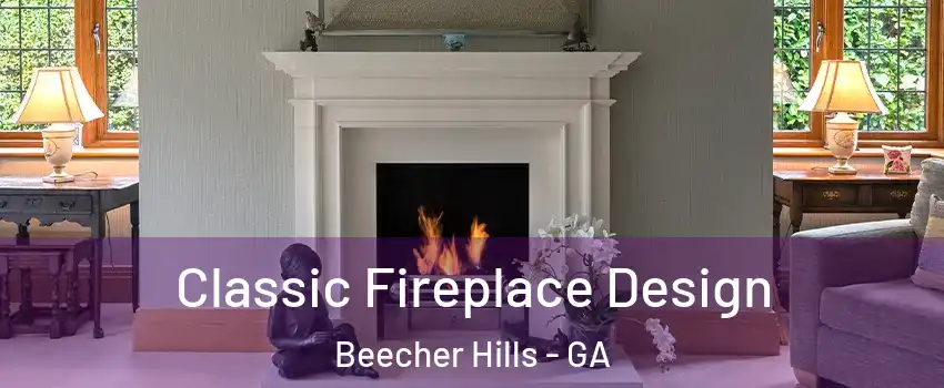 Classic Fireplace Design Beecher Hills - GA