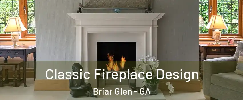 Classic Fireplace Design Briar Glen - GA