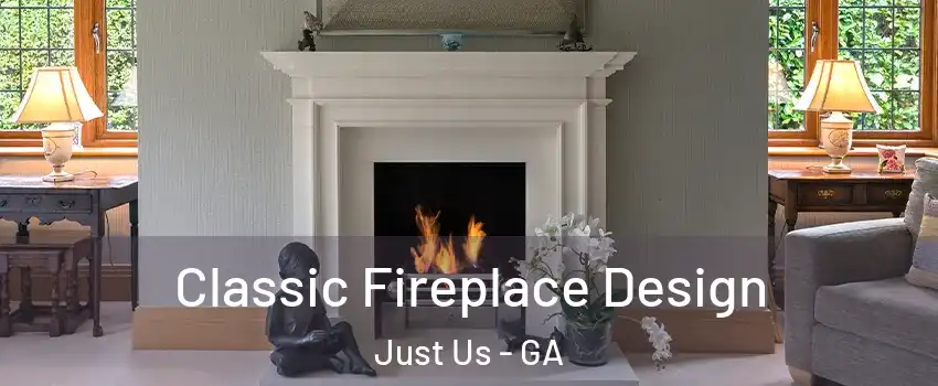Classic Fireplace Design Just Us - GA