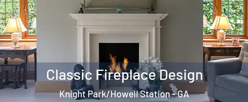 Classic Fireplace Design Knight Park/Howell Station - GA