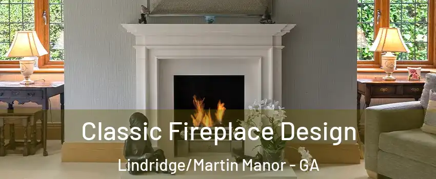 Classic Fireplace Design Lindridge/Martin Manor - GA