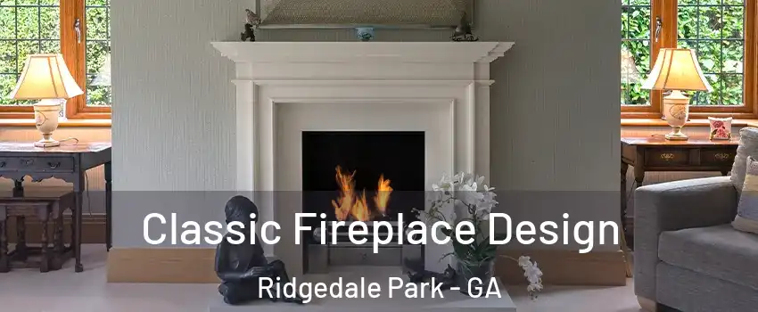 Classic Fireplace Design Ridgedale Park - GA