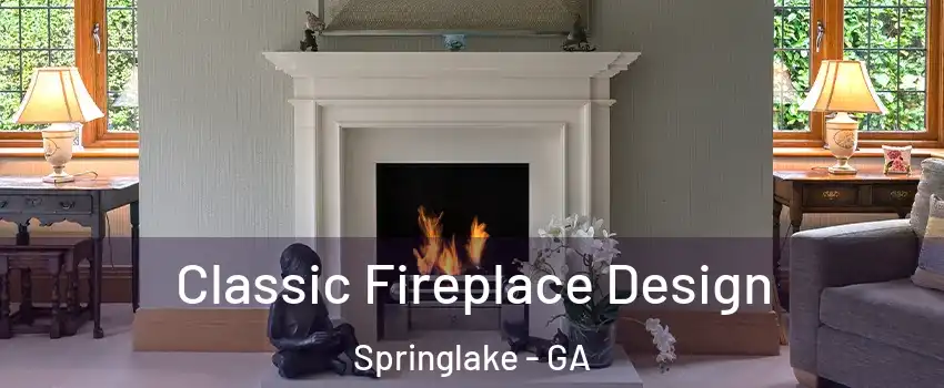 Classic Fireplace Design Springlake - GA