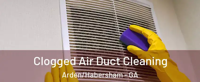 Clogged Air Duct Cleaning Arden/Habersham - GA