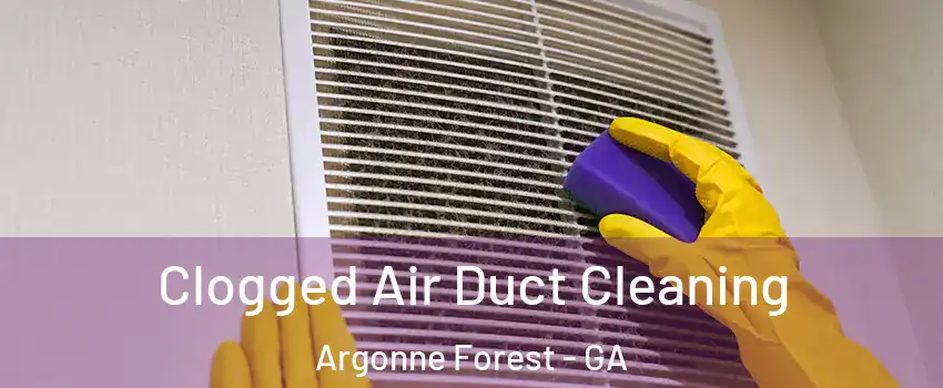 Clogged Air Duct Cleaning Argonne Forest - GA