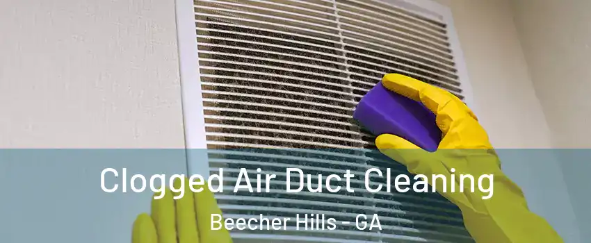 Clogged Air Duct Cleaning Beecher Hills - GA